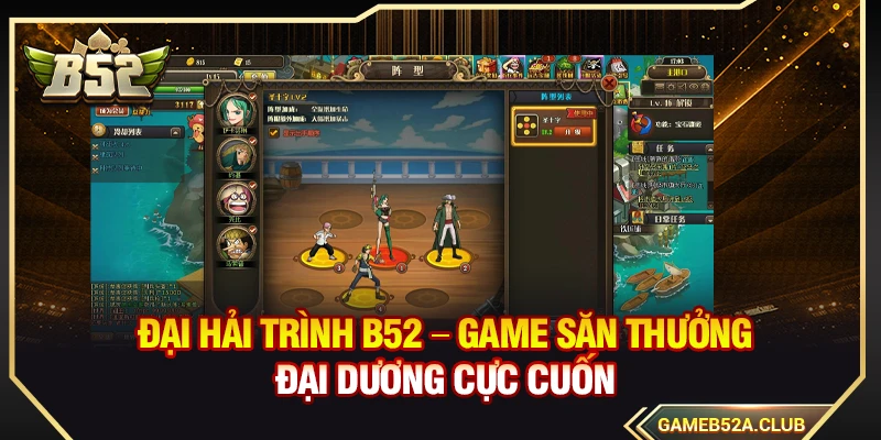 Đại Hải Trình B52 – Game Săn Thưởng Đại Dương Cực Cuốn