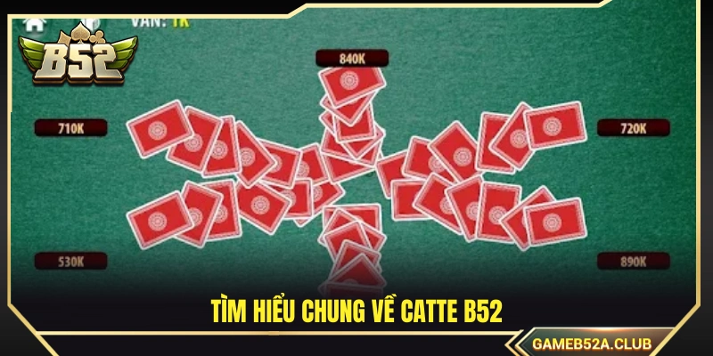 Tổng quan về game catte B52