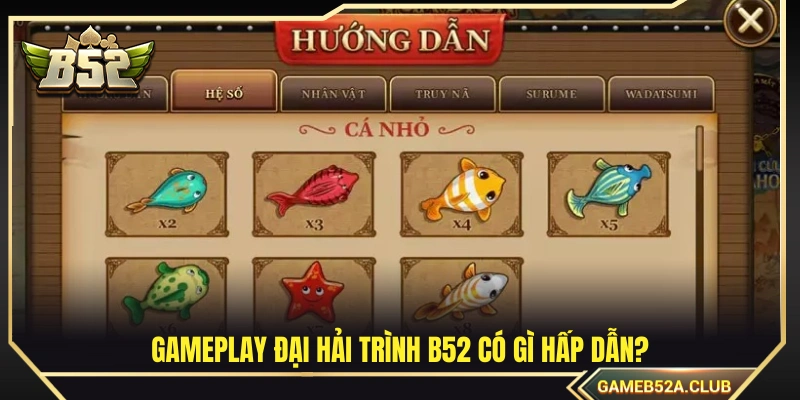 Gameplay của đại hải trình B52 có gì nổi bật?