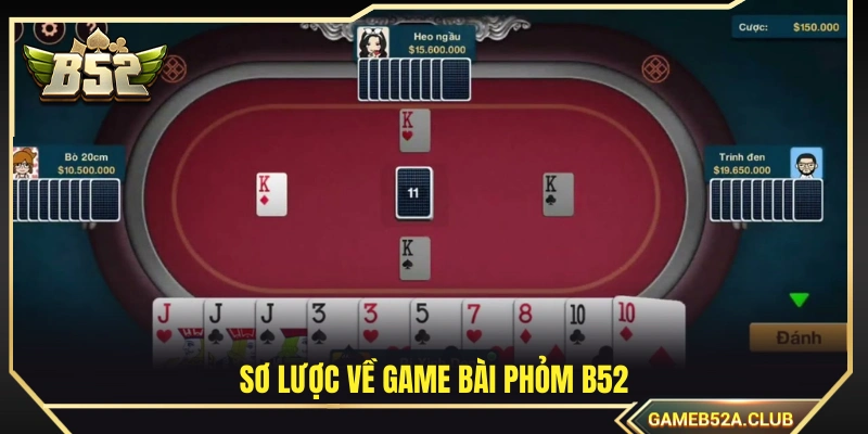 Bao quát chung về game phỏm B52