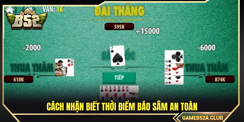 Cách xác định thời điểm Báo Sâm an toàn